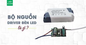 LED driver là gì? Cấu tạo của nguồn driver đèn LED 12v